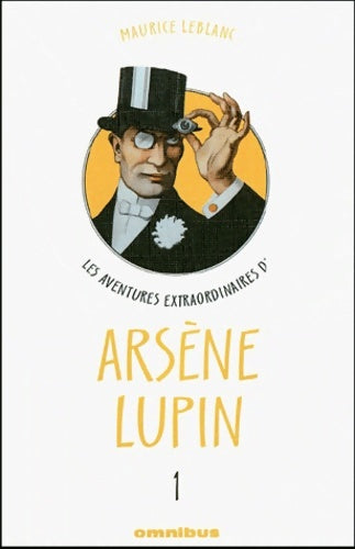 Aventur extra arsene lupin Tome I - Maurice Leblanc -  Omnibus - Livre