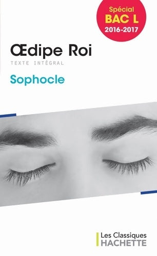 Oedipe roi - Sophocle -  Classiques Hachette - Livre