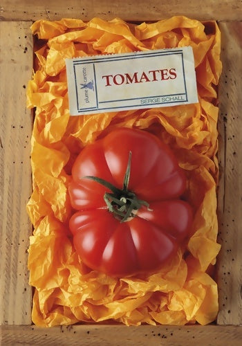 Tomates - Serge Schall -  Plume de carotte GF - Livre