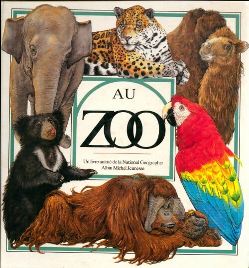 Au zoo - National Geographic -  Albin Michel jeunesse - Livre