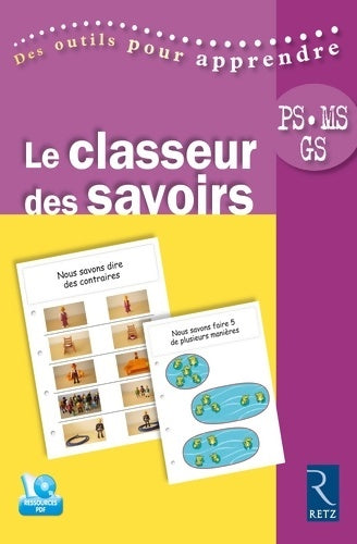 Le classeur des savoirs . Nouvelle édition - Christine Chaillol -  Des outils pour apprendre - Livre
