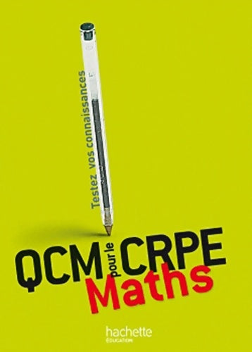 QCM pour le CRPE : Maths - Martine Bosc -  Hachette Education GF - Livre
