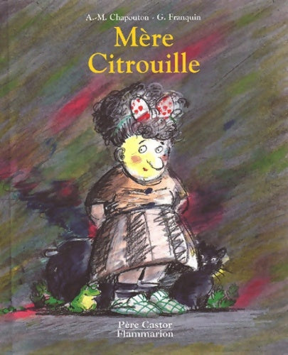 Mère citrouille - Anne-Marie Chapouton -  Flammarion - Livre