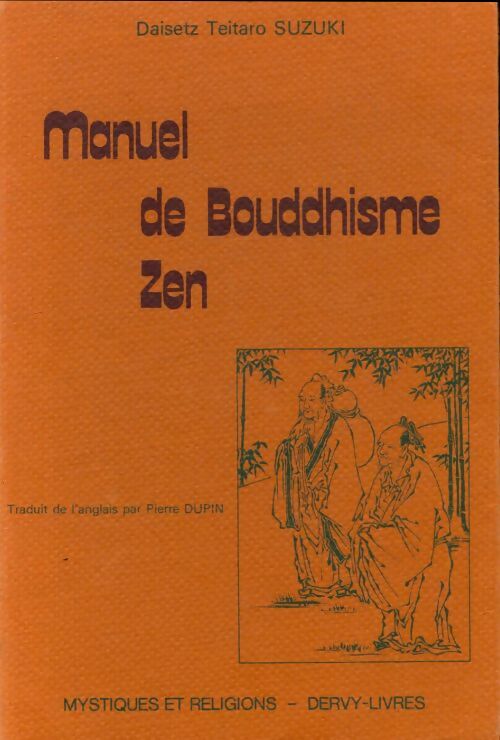 Manuel de bouddhisme zen - Daiestz T. Suzuki -  Mystiques et religions - Livre