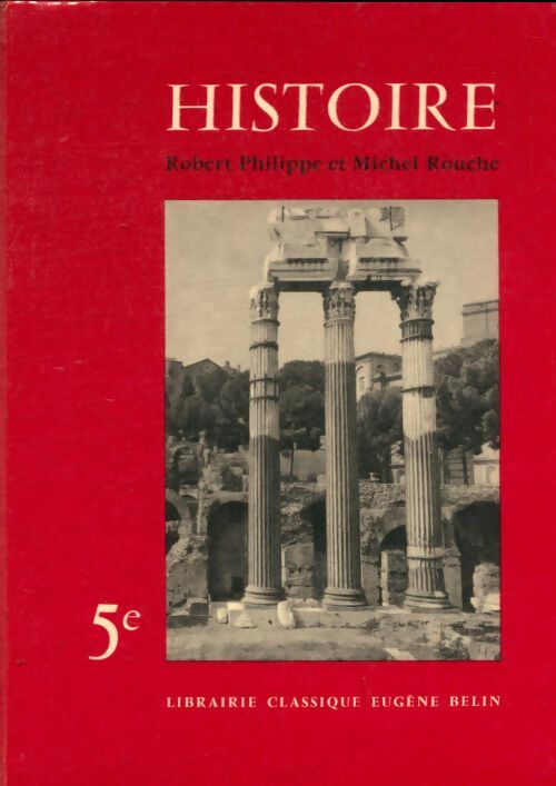 Histoire 5e  - Michel Rouche -  Belin GF - Livre
