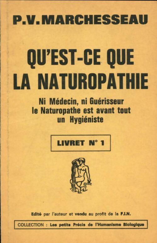 Qu'est-ce que la naturopathie? livret 1 - P.V. Marchesseau -  Compte d'auteur GF - Livre