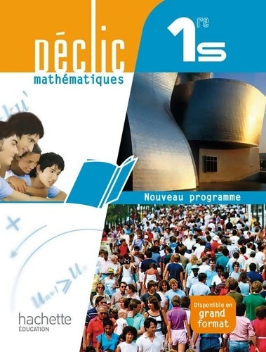 Déclic mathématiques 1re s - livre élève format compact - edition 2011 - Claude Talamoni -  Déclic - Livre