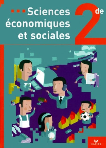 Sciences économiques et sociales - seconde élève - Jean-Yves Capul -  Hatier GF - Livre