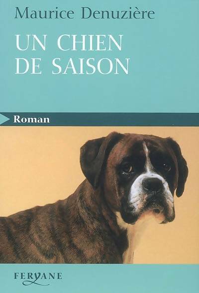Un chien de saison - Maurice Denuzière -  Feryane GF - Livre