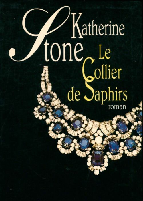 Le collier de saphirs - Katherine Stone -  Le Grand Livre du Mois GF - Livre