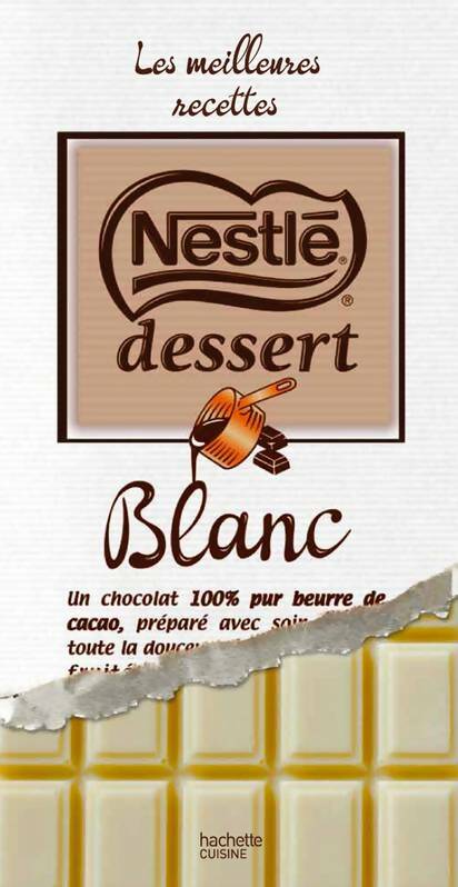 Nestlé dessert au chocolat blanc - Collectif -  Hachette pratique GF - Livre