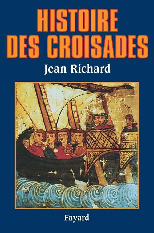 Histoire des croisades - Jean Richard -  Fayard GF - Livre