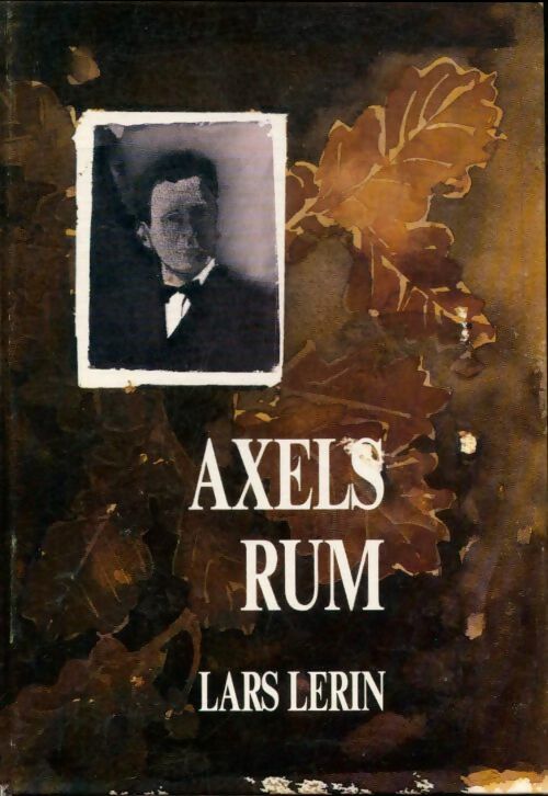 Axels Rum - Lars Lerin -  Wallin & Dalholm - Livre