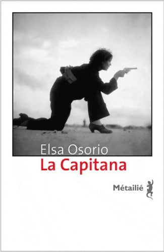 La capitana - Elsa Osorio -  Suite hispano-américaine - Livre