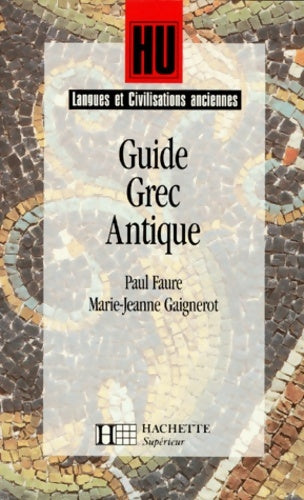 Langues et Civilisations anciennes : Guide Grec Antique - Paul Faure -  Langues et civilisations ancie - Livre