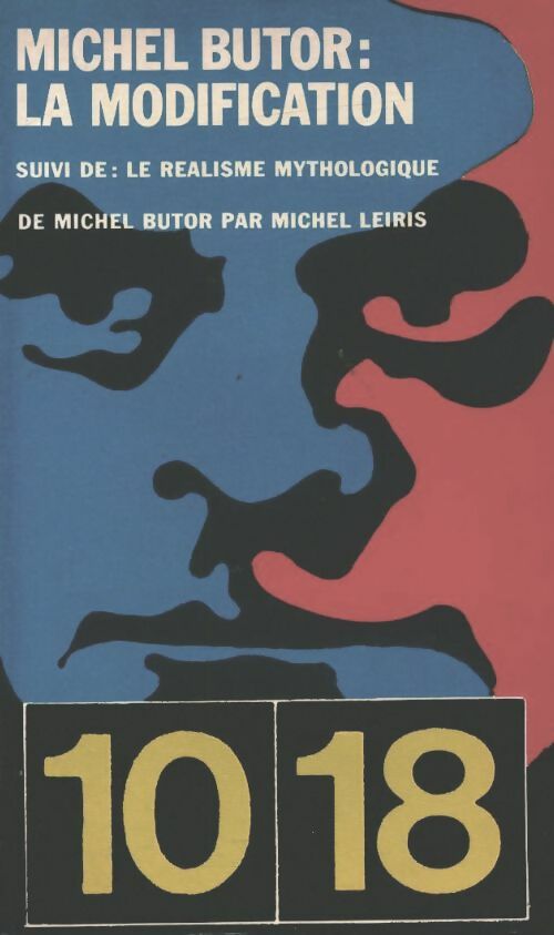 La modification - Michel Butor -  10-18 - Livre