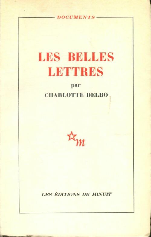 Les belles lettres - Charlotte Delbo -  Minuit GF - Livre