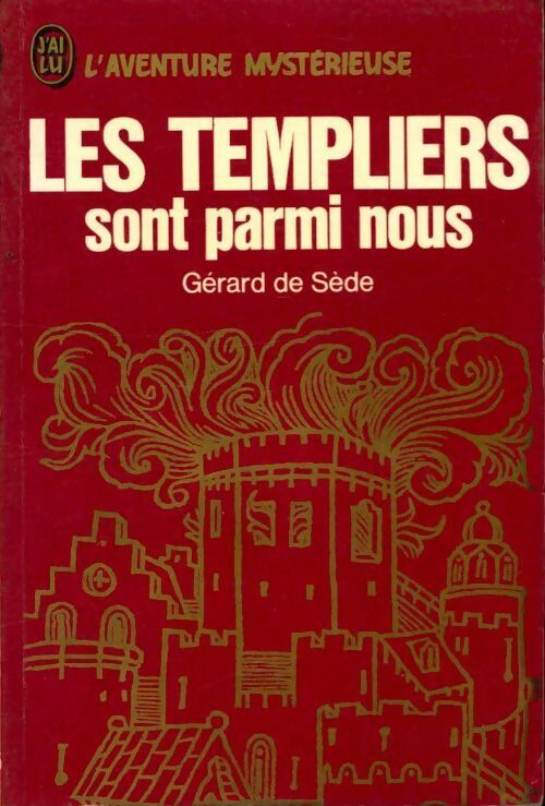 Les templiers sont parmi nous - Gérard De Sède -  Aventure - Livre