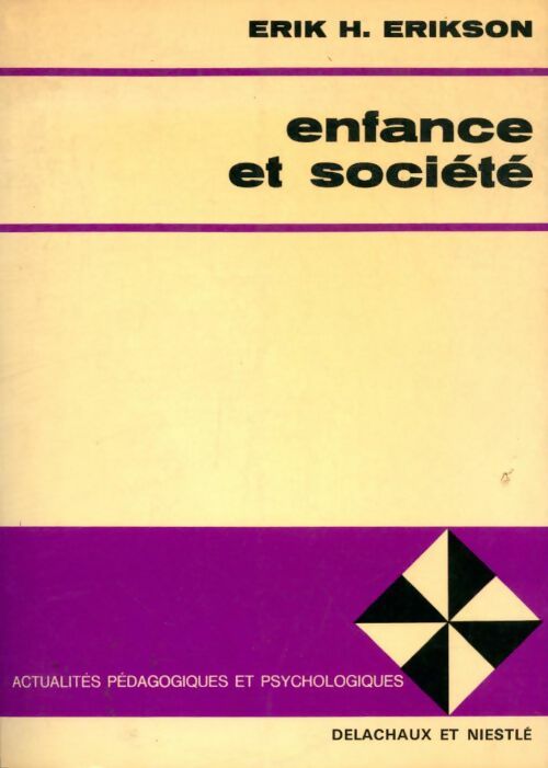 Enfance et société - Erik Erikson -  Actualités pédagogiques et psychologiques - Livre