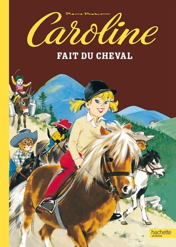 Caroline fait du cheval - Pierre Probst -  Hachette jeunesse - Livre