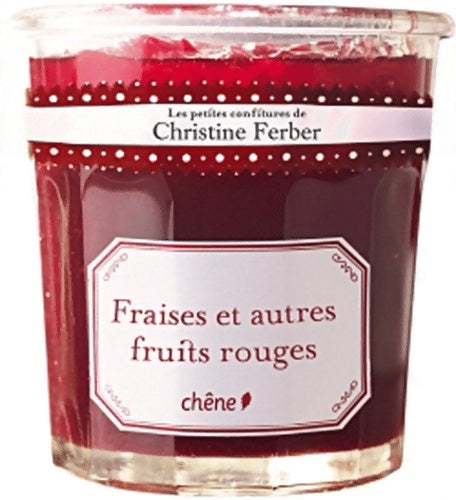 Les petites confitures de C. Ferber - Les fruits rouges - Collectif -  Confitures Christine Ferber - Livre