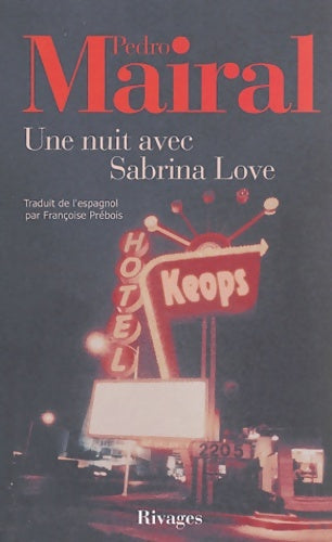 Une nuit avec Sabrina Love - Pedro Mairal -  Rivages - Livre