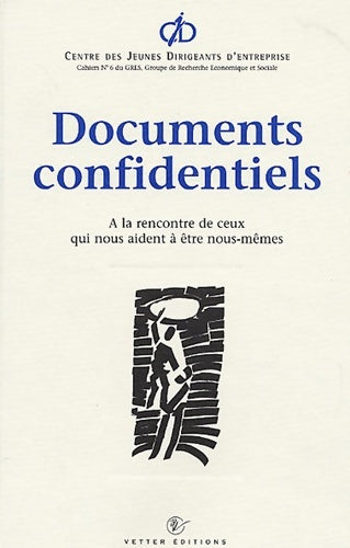 Documents confidentiels : A la rencontre de ceux qui nous aident à être nous-mêmes - Jean-Paul Babut -  Cahiers du GRES - Livre