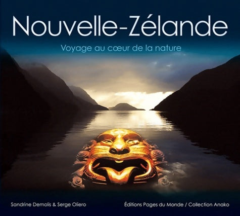 Nouvelle-Zélande : Voyage au coeur de la nature - Serge Oliero -  Anako - Livre
