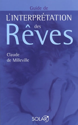 Guide de l'interprétation des rêves - Claude De Milleville -  Solar GF - Livre
