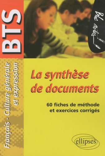 La synthèse de documents. épreuve de Culture générale et expression BTS. 60 fiches de méthode et exercices corrigés - Anne Ramade -  Bloc notes - Livre