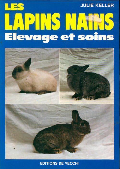 Les lapins nains - Julie Keller -  De Vecchi GF - Livre