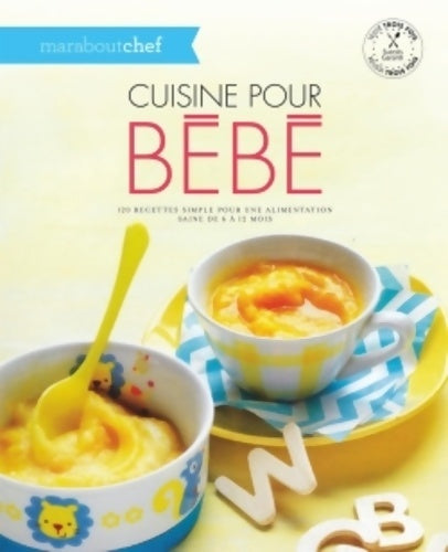 Cuisine pour bébé - Collectif -  Marabout Chef - Livre