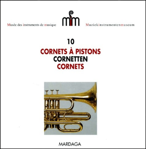 Musée des instruments de musique numéro 10 : Cornets à pistons - Géry Dumoulin -  Musée des instruments musique - Livre