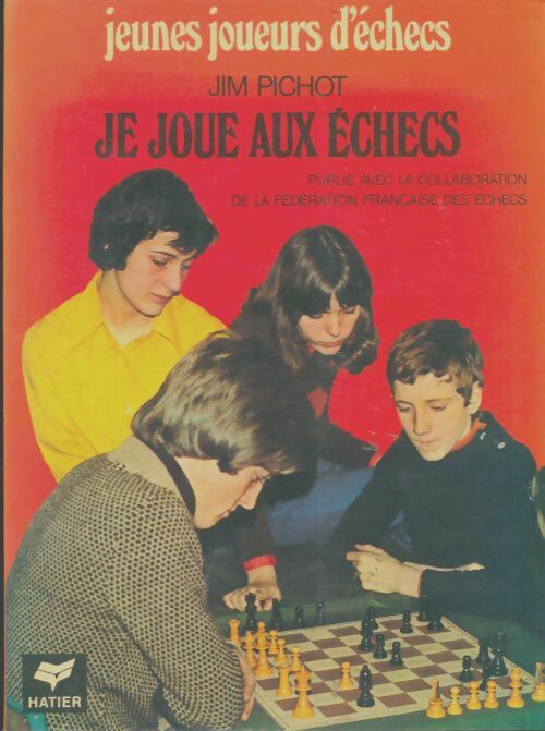 Je joue aux échecs - Jim Pichot -  Jeunes joueurs d'échecs - Livre