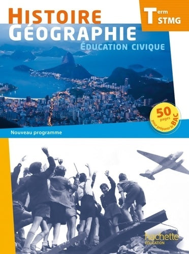 Histoire Géographie Terminale STMG - Livre élève format compact - Ed. 2013 - Claire Fredj -  Hachette Education GF - Livre