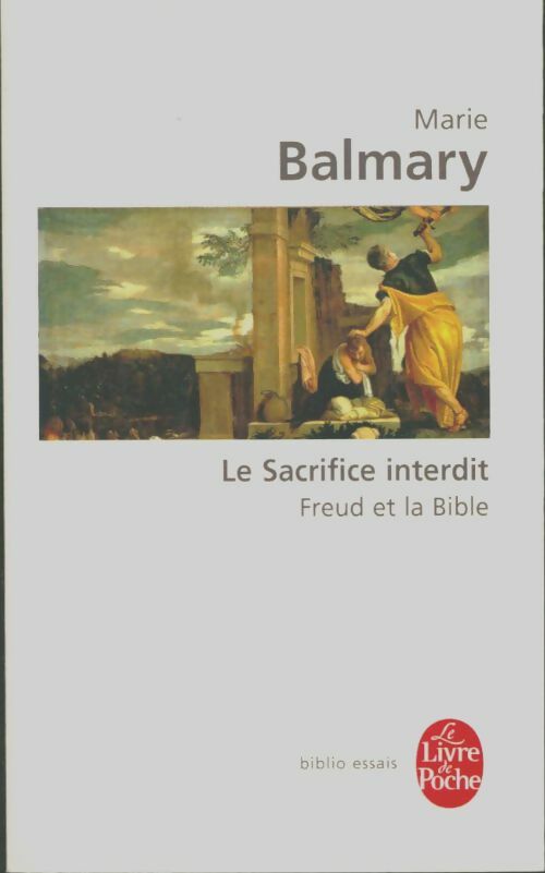 Le sacrifice interdit - Marie Balmary -  Le Livre de Poche - Livre