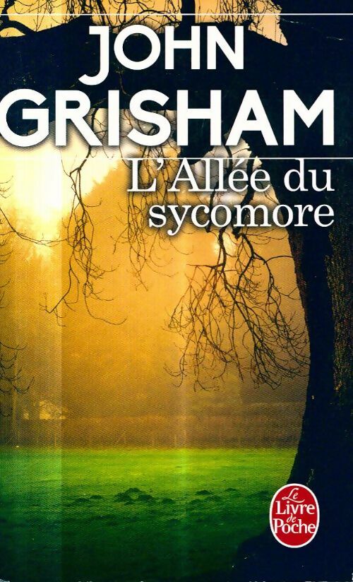 L'allée du sycomore - John Grisham -  Le Livre de Poche - Livre
