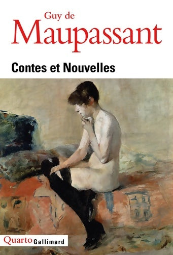Contes et nouvelles - Guy De Maupassant -  Quarto - Livre