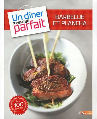 Un barbecue presque parfait - M6 Editions -  Un dîner presque parfait - Livre