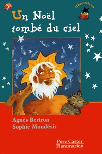 Un Noël tombé du cie l - Agnès Bertron -  Les trois loups - Livre
