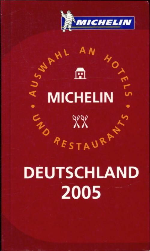 Hôtels & Restaurants : Deutschland - Michelin -  Le Guide rouge - Livre