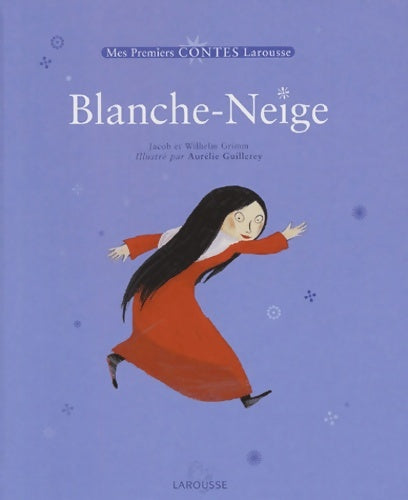 Blanche-neige - Jakob Et Wilhelm Grimm -  Mes Premiers Contes - Livre
