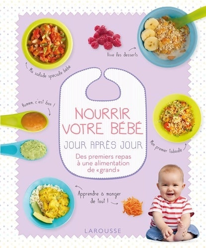 Nourrir votre bébé jour après jour - Fiona Wilcock -  Larousse GF - Livre
