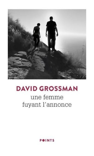 Une femme fuyant l'annonce - David Grossman -  Points - Livre