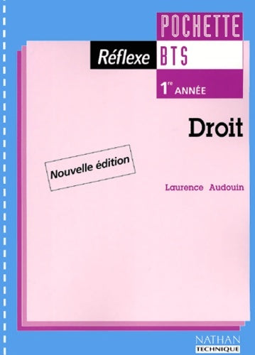 Droit BTS 1re année : Pochette de l'élève - Laurence Audouin -  Réflexe pochette - Livre