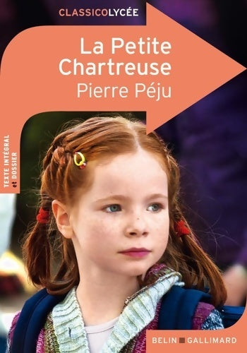La petite chartreuse - Pierre Péju -  ClassicoLycée - Livre