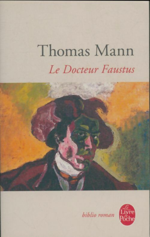 Le docteur Faustus - Thomas Mann -  Le Livre de Poche - Livre