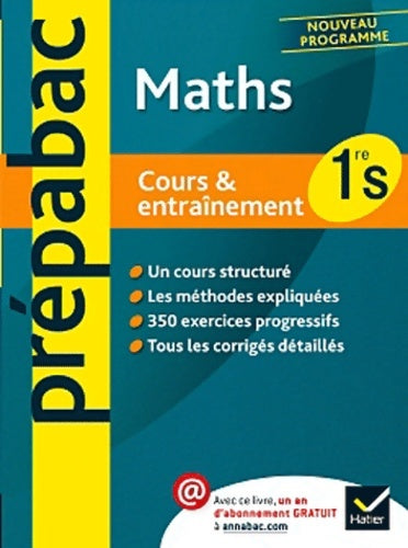 Maths 1re S - Prépabac Cours & entraînement : Cours méthodes et exercices - Première S - Jean-Dominique Picchiottino -  Prépabac Cours & entraînement - Livre