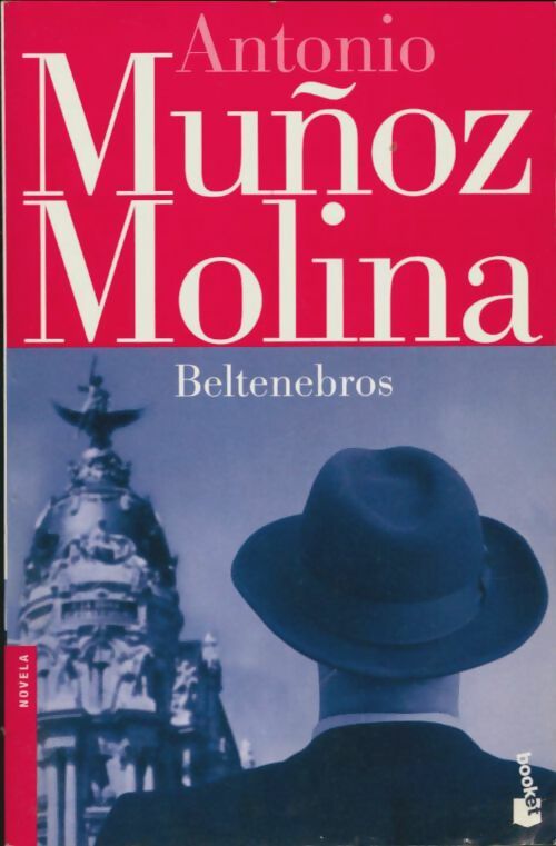 Beltenebros - Antonio Munoz Molina -  Editorial seix barral, s. A - Livre