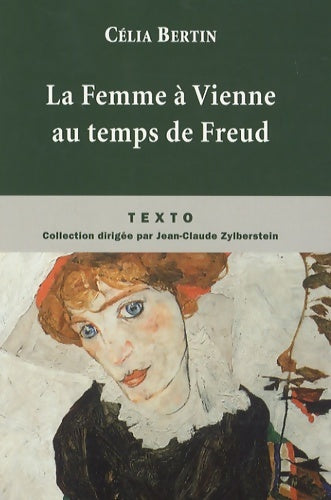 La femme à Vienne au temps de Freud - Célia Bertin -  Texto - Livre